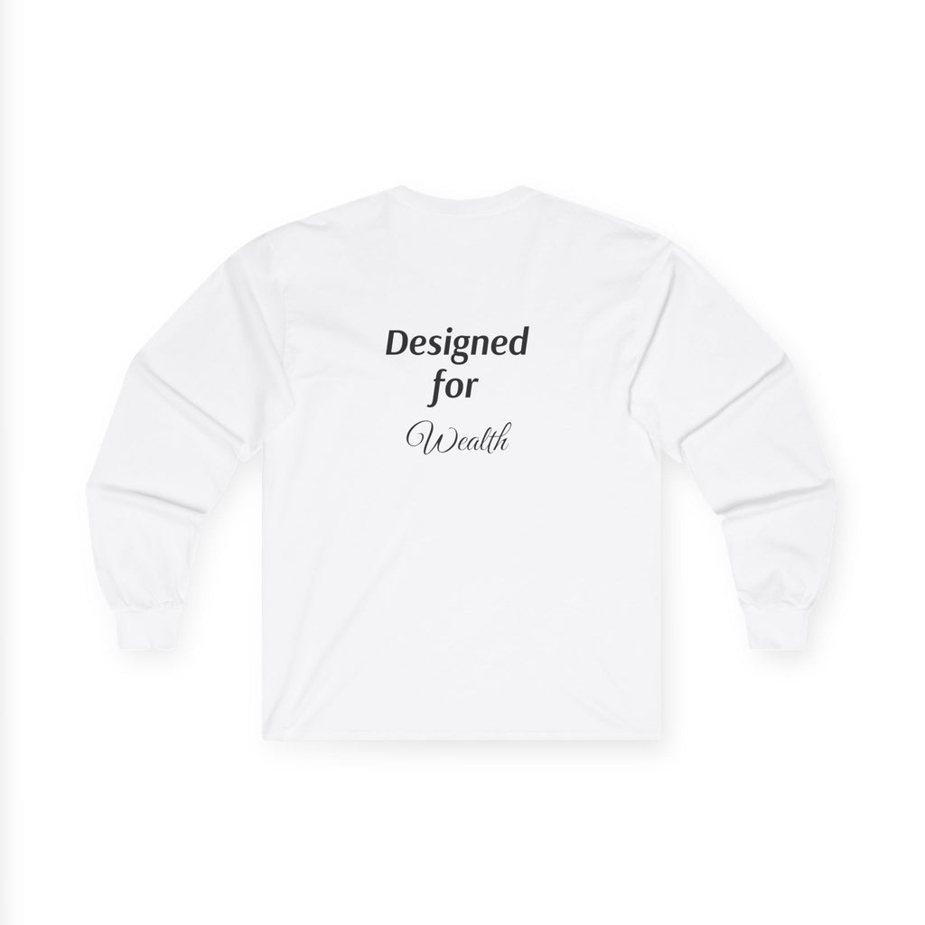 $Designed For Wealth Long Sleeve Tee